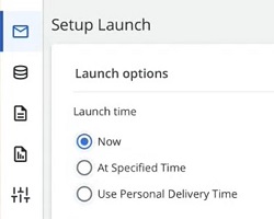 Screen capture of campaign launch time options: now, at specified time, or use personal delivery time