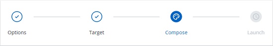 Screen capture of campaign workflow steps, i.e. Options, Target, Compose, and Launch