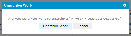 Click Unarchive Work