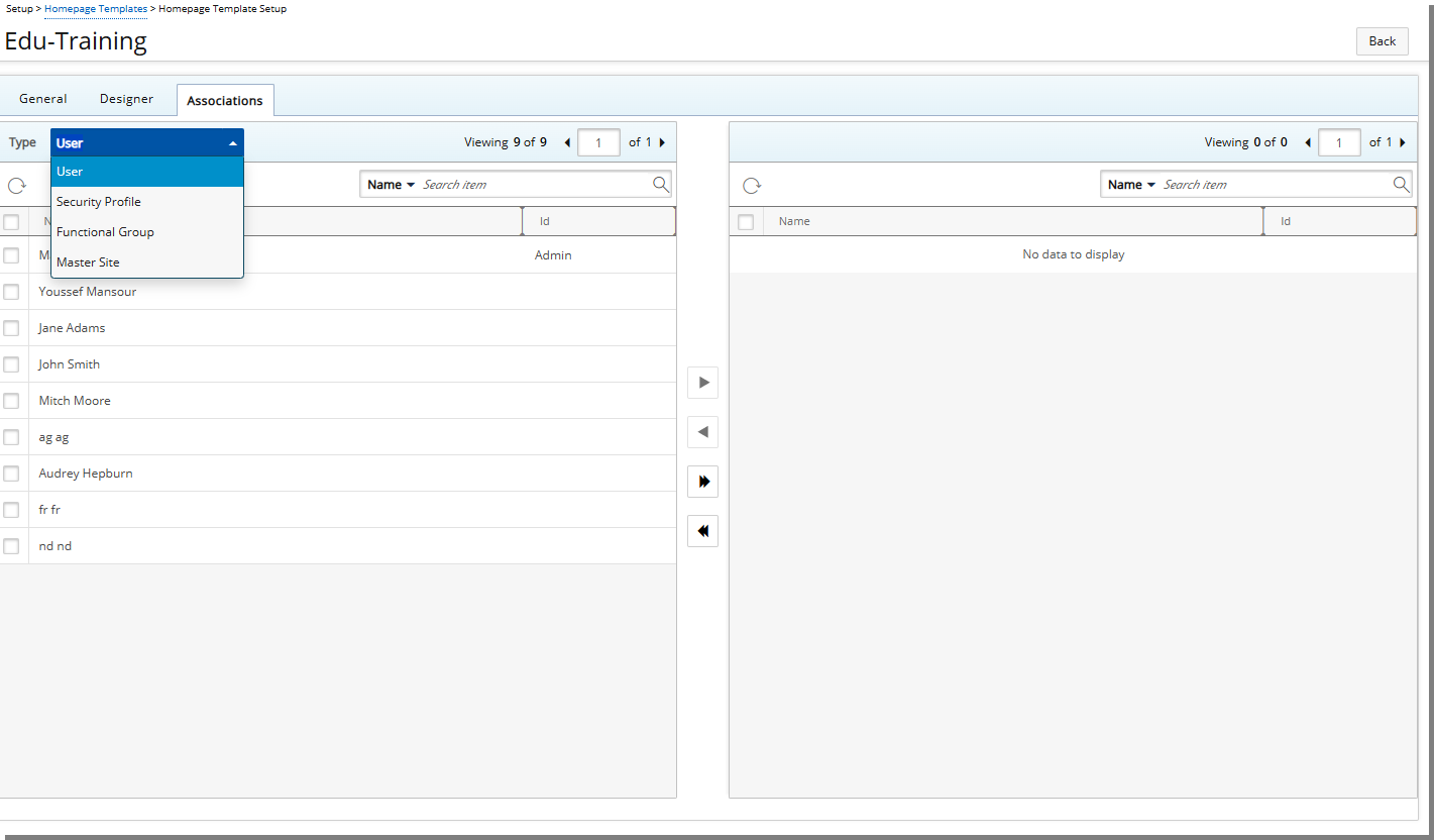 Once your design is complete, the Associations tab lets you decide exactly who will see it. You can assign your template to individual Users, Security profiles, Functional Groups, Master Sites, or a combination of these.