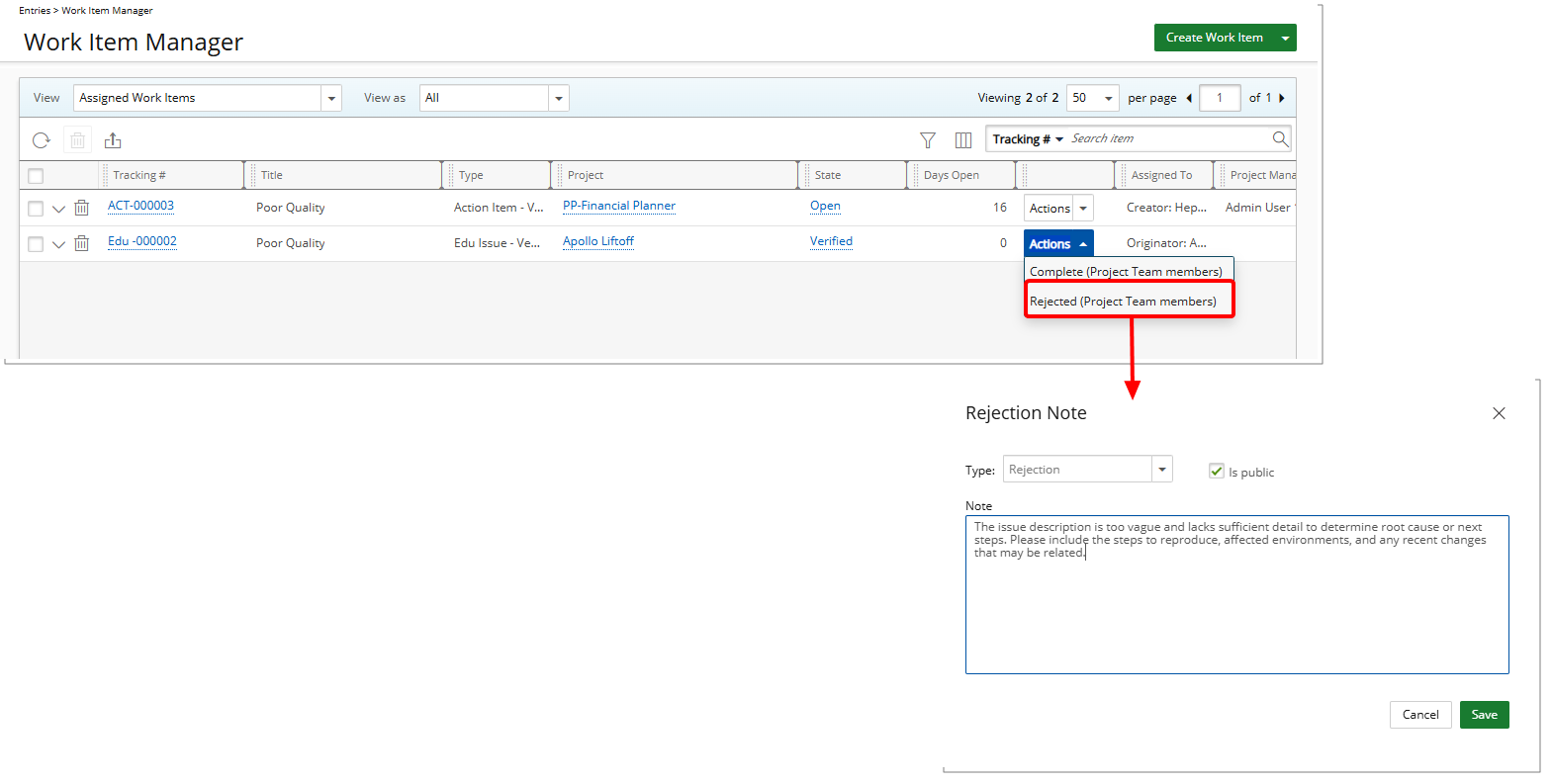 A rejection note dialog box has been added when a Work Item Entry is moved to a State flagged by the Rejection Attribute