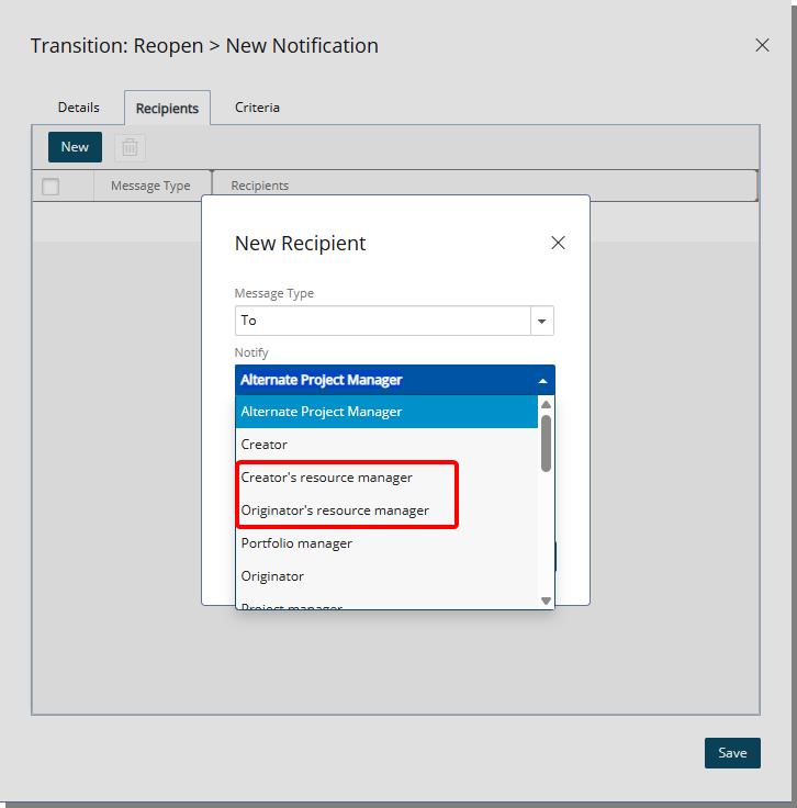 Originator’s Resource Manager and Creator’s Resource Manager are now available as Recipients in State and Transition Notifications