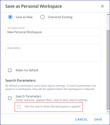 WOrkspace saving with option to enable running a search